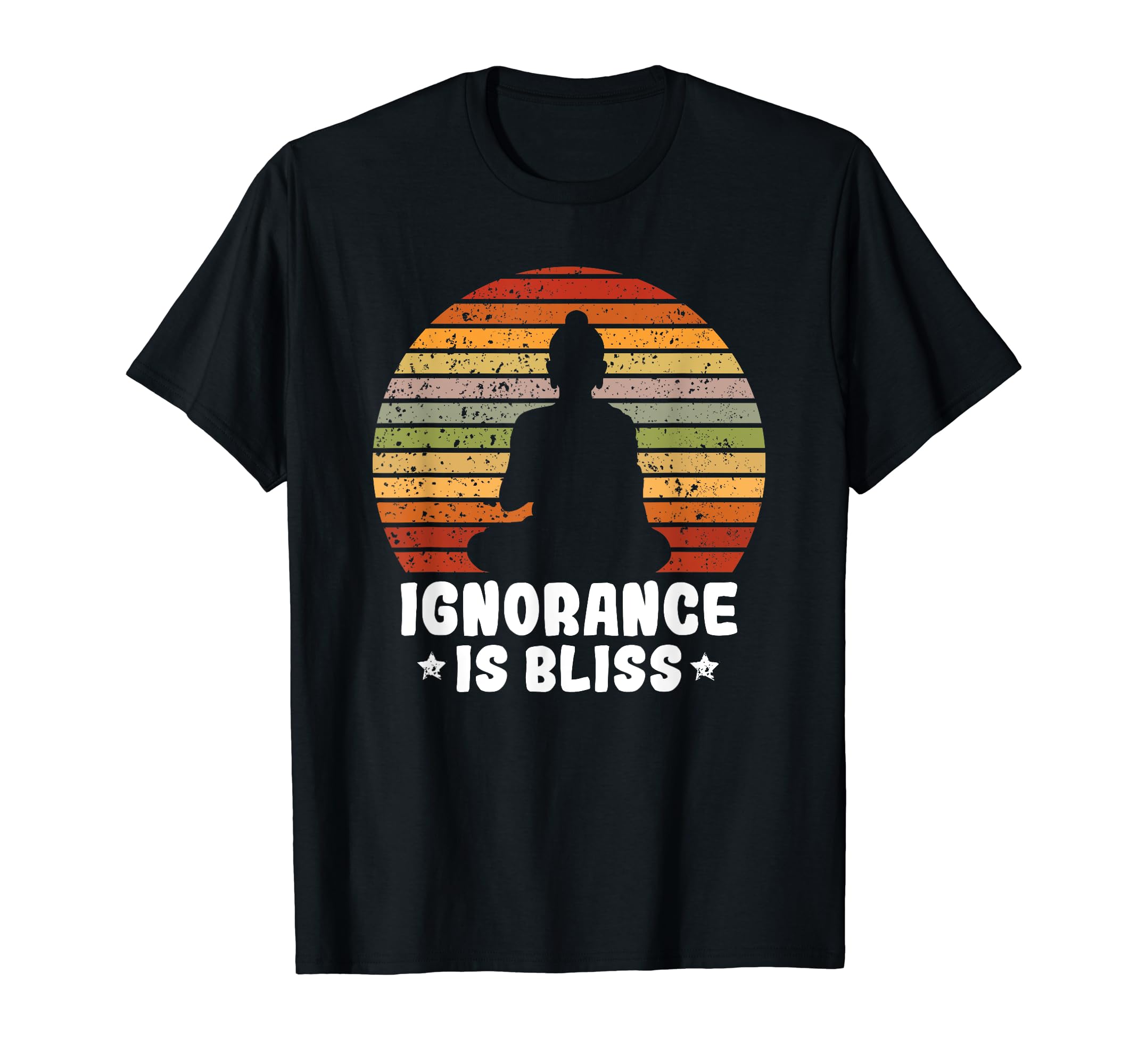 Yoga Meditation Mindfulness Ignorance Is T-Shirt - Custom Art Print Unisex - T-Shirt, Sweatshirt, Hoodie