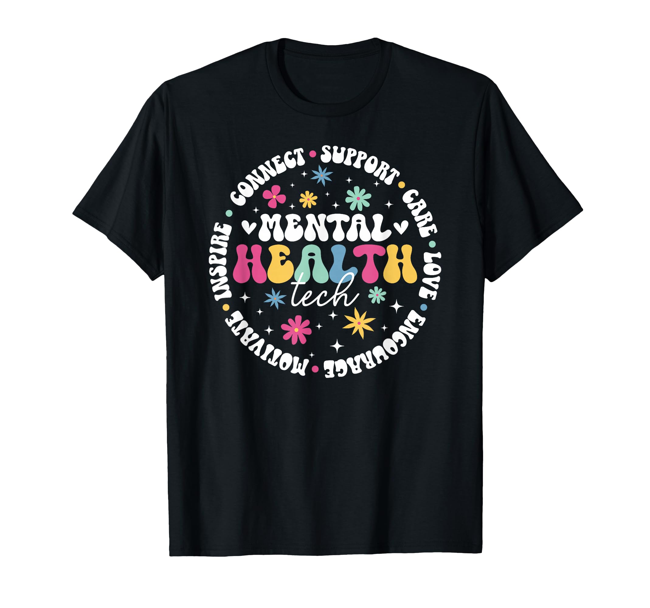 Mental Health Tech Appreciation Mental T-Shirt - Novelty Apparel Men Women - T-Shirt, Sweatshirt, Hoodie