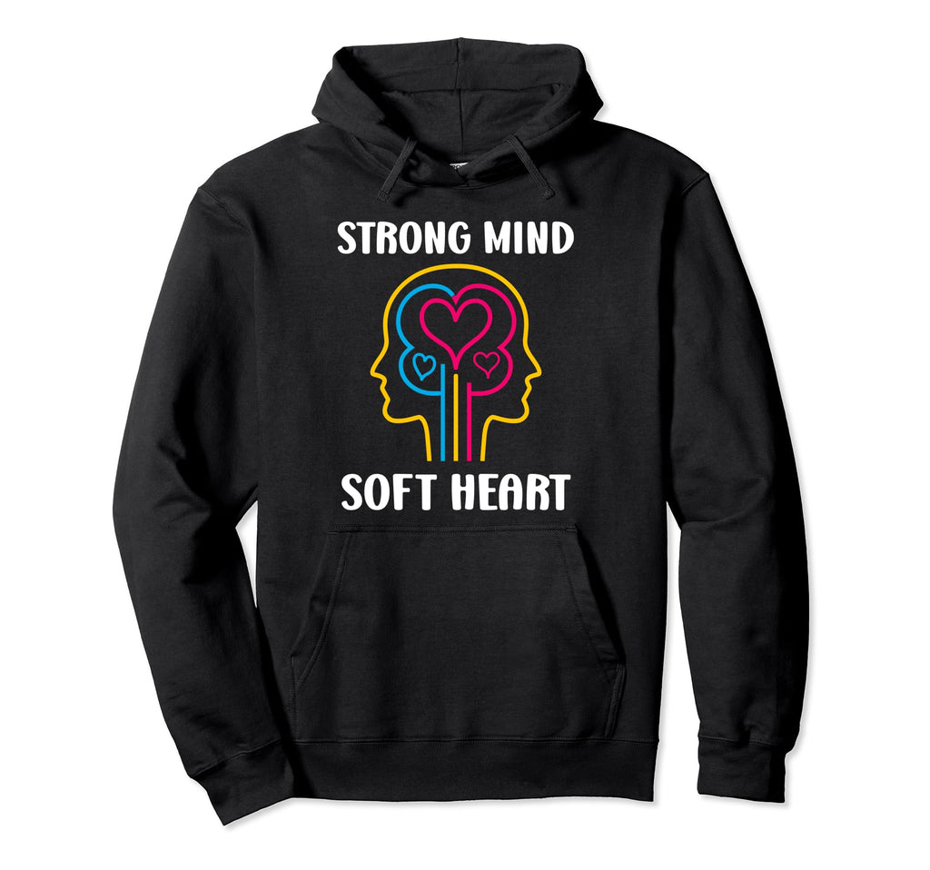 Brain Illness Strong Mind Soft Heart Mental Hoodie - Trendy Graphic Unisex - T-Shirt, Sweatshirt, Hoodie
