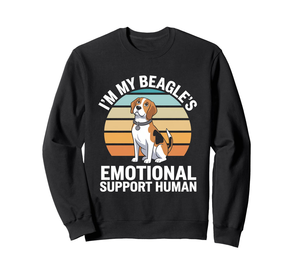 Im My Beagles Emotional Support Sweatshirt - Streetwear Style for Adults - T-Shirt, Sweatshirt, Hoodie