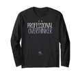 Funny Professional Overthinker T-Shirt - Streetwear Style Men Women - T-Shirt, Sweatshirt, Hoodie