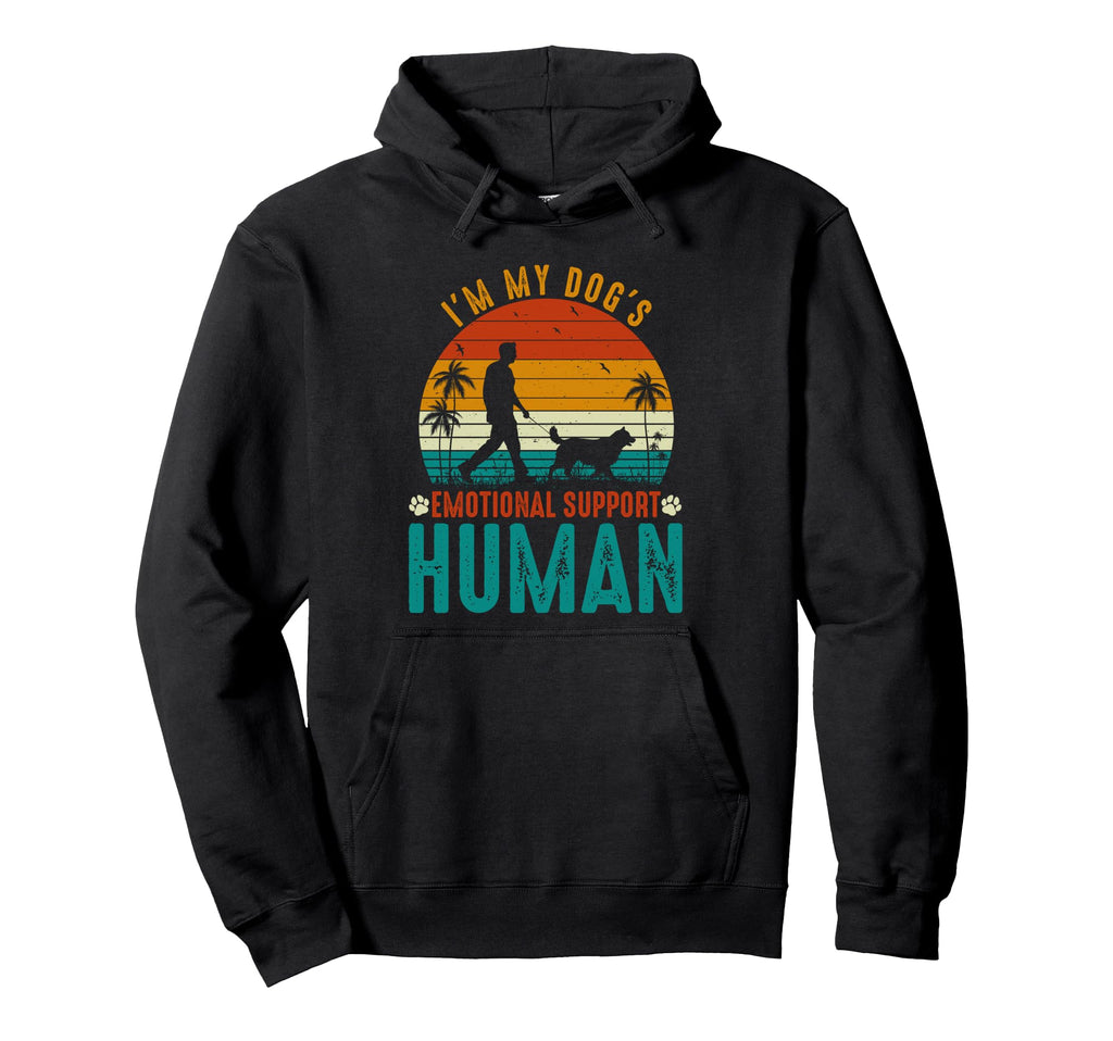 Im My Dogs Emotional Support Human Dog Hoodie - Casual Everyday Wear Unisex - T-Shirt, Sweatshirt, Hoodie