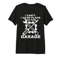 I Cant I Have Plans Garage T-Shirt - Fun Novelty Design for Adults - T-Shirt, Sweatshirt, Hoodie