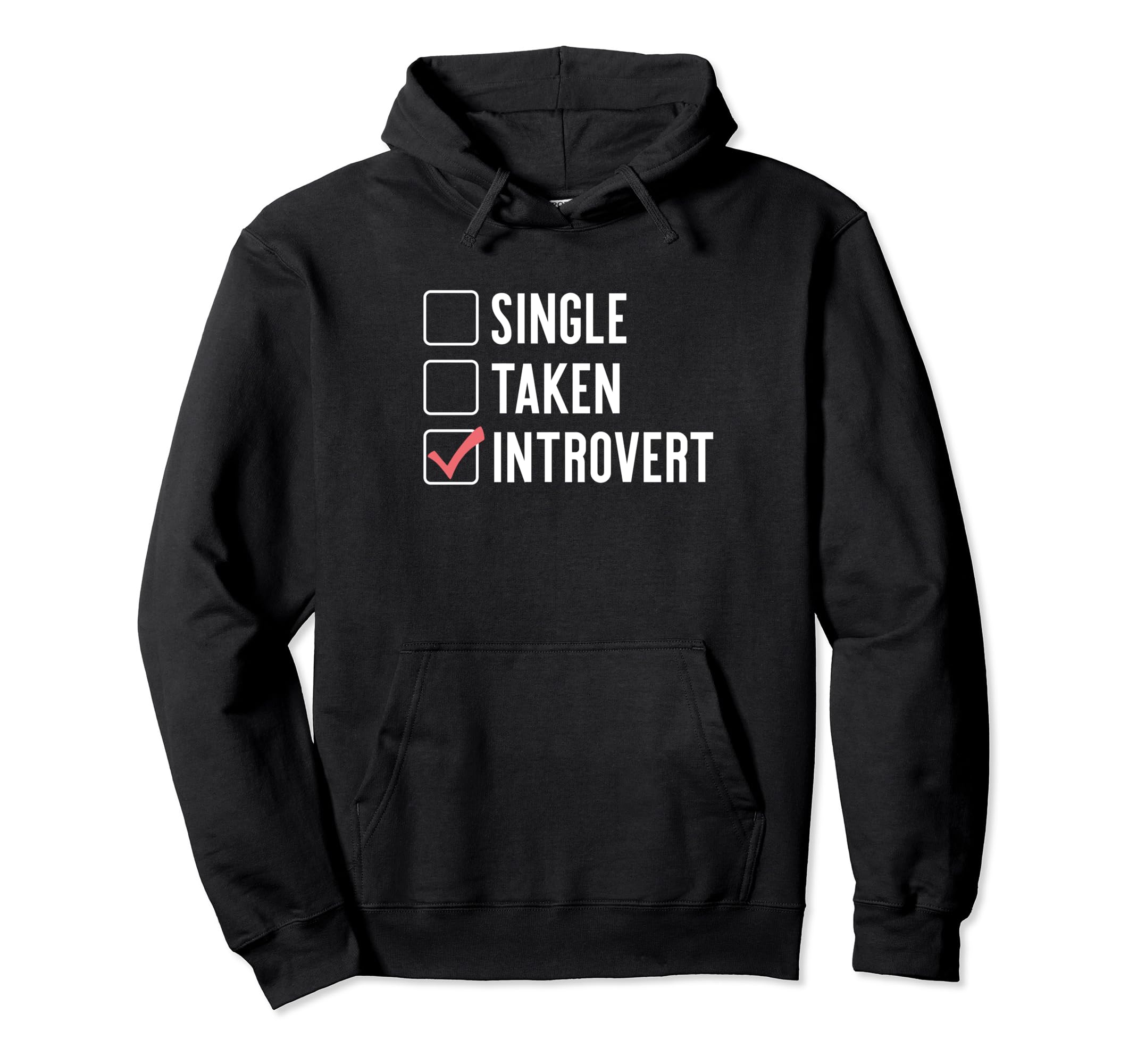 Single Taken Introvert Funny Hoodie - Streetwear Style Men Women - T-Shirt, Sweatshirt, Hoodie