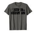 Keep Keeping Motivational Self Love T-Shirt - Aesthetic Graphic Unisex - T-Shirt, Sweatshirt, Hoodie