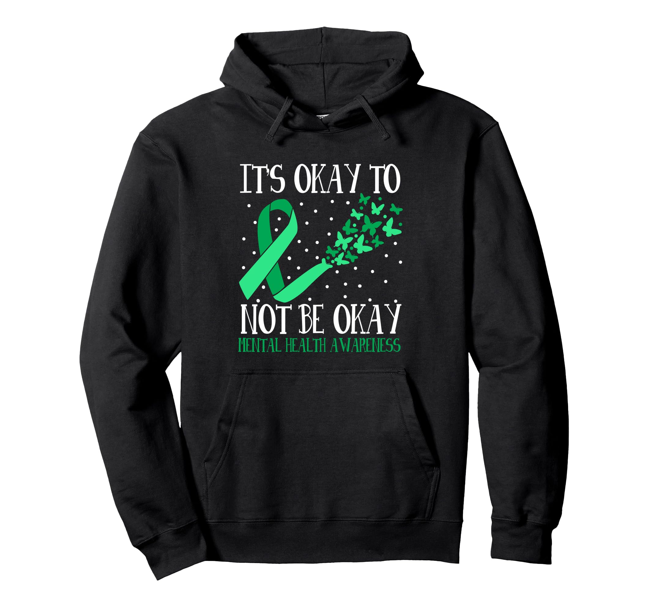 Its Okay To Not Be Okay Mental Health Hoodie - Trendy Graphic Unisex - T-Shirt, Sweatshirt, Hoodie