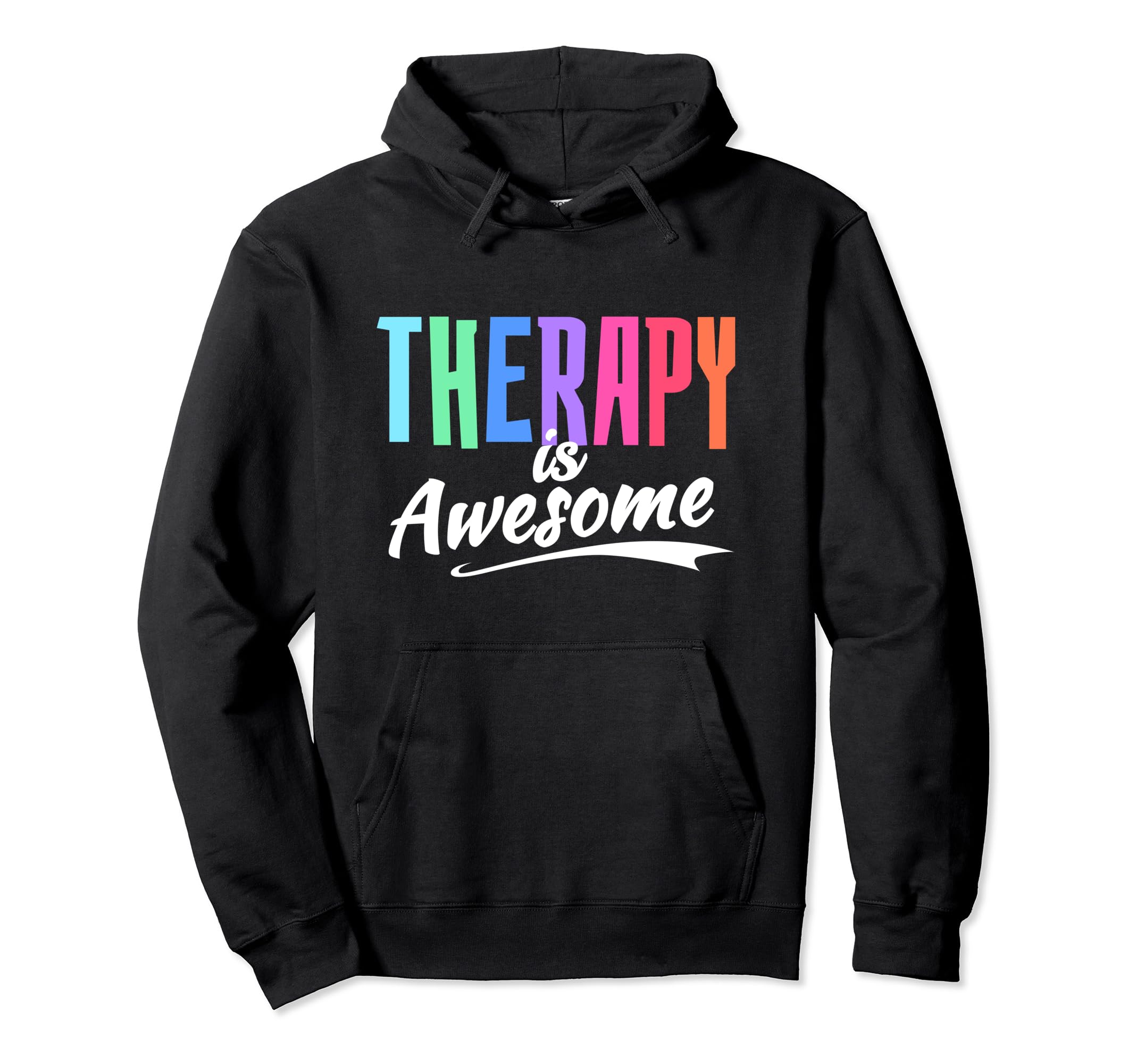 Therapy Is Awesome Self Care Mental Hoodie - Fun Novelty Design Unisex - T-Shirt, Sweatshirt, Hoodie