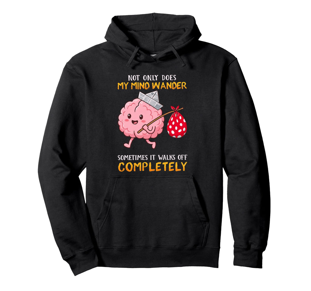 Funny Walking Brain Cartoon Adhd Hoodie - Fun Novelty Design Unisex - T-Shirt, Sweatshirt, Hoodie