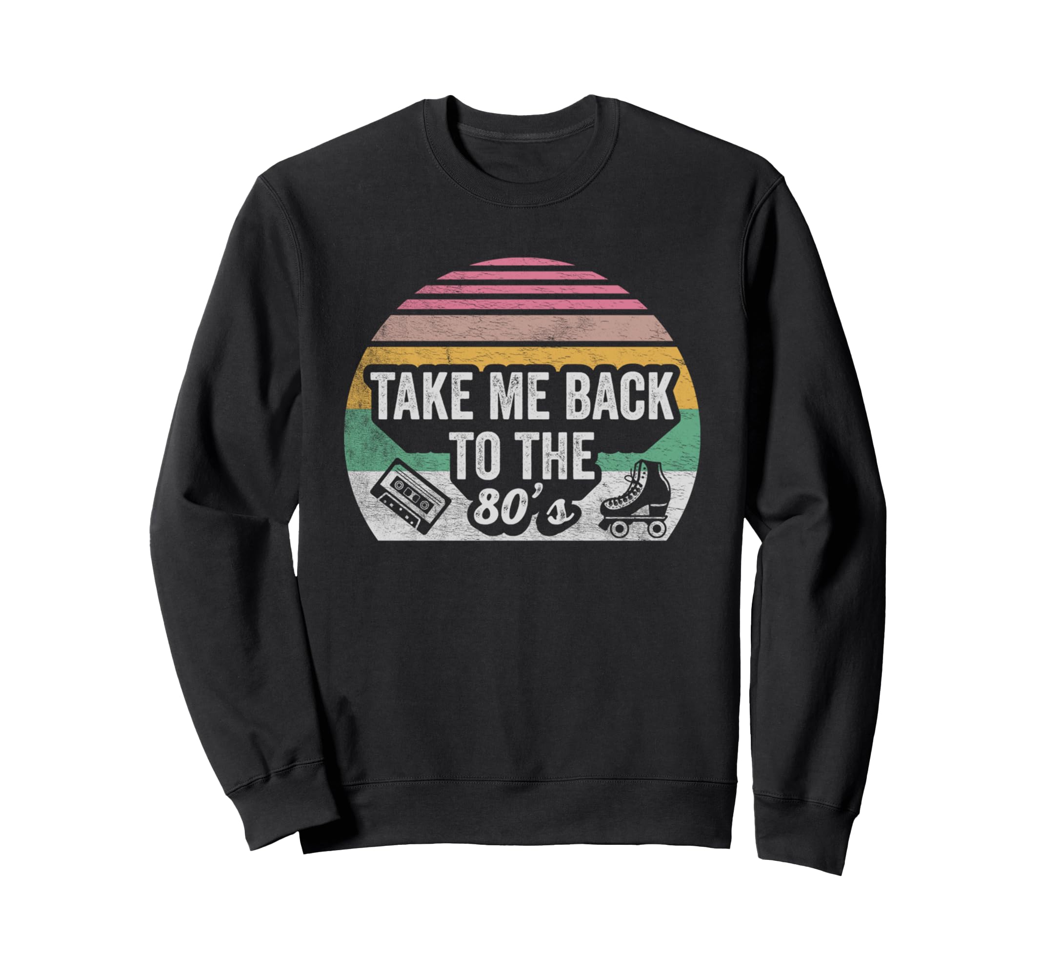Take Me Back To 80S Vibe Roller Sweatshirt - Streetwear Style Men Women - T-Shirt, Sweatshirt, Hoodie