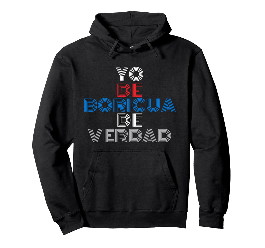 Yo De Boricua De Verdad True Puerto Hoodie - Custom Art Print for Adults - T-Shirt, Sweatshirt, Hoodie