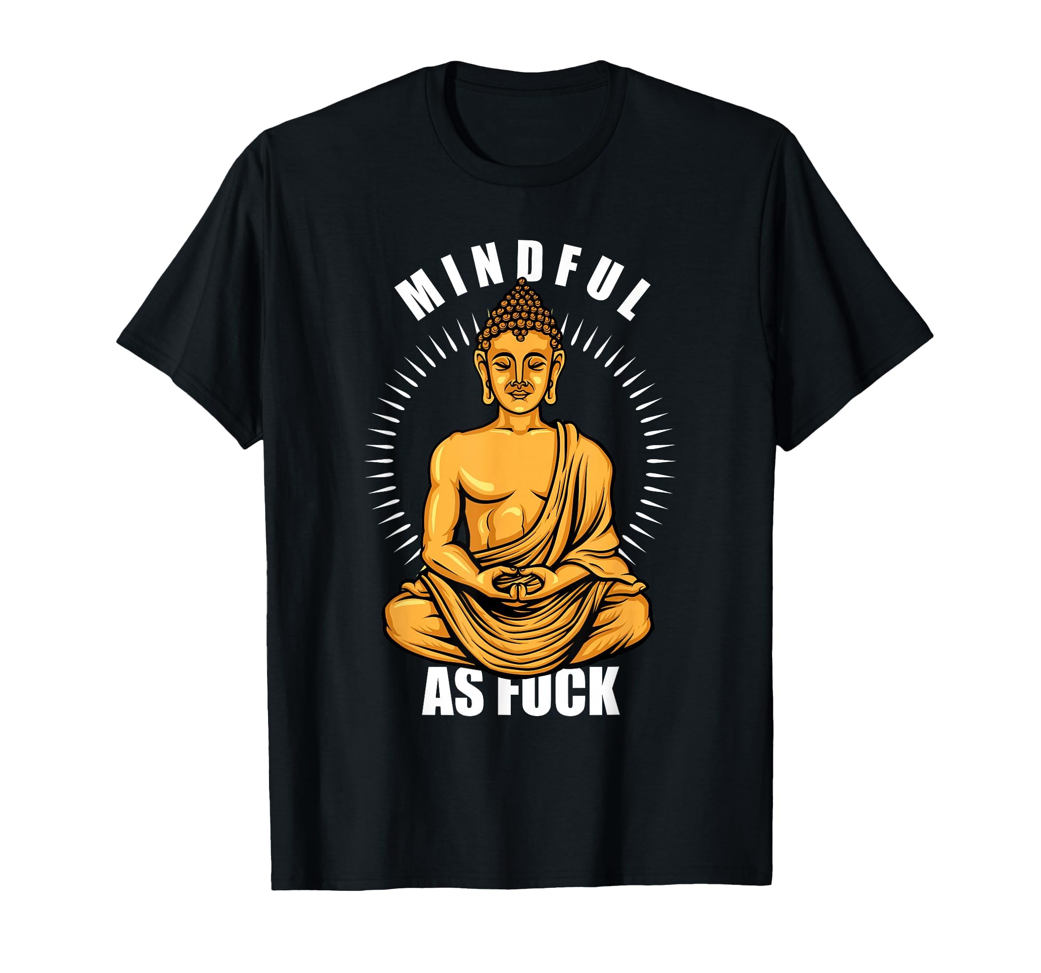 Funny Hindu Buddhist Yoga Meditation T-Shirt - Fun Novelty Design Unisex - T-Shirt, Sweatshirt, Hoodie