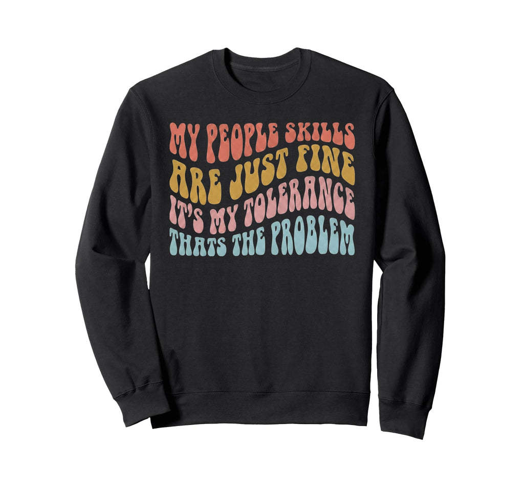 Sarcastic Introvert Antisocial Funny Sweatshirt - Graphic Print Unisex - T-Shirt, Sweatshirt, Hoodie