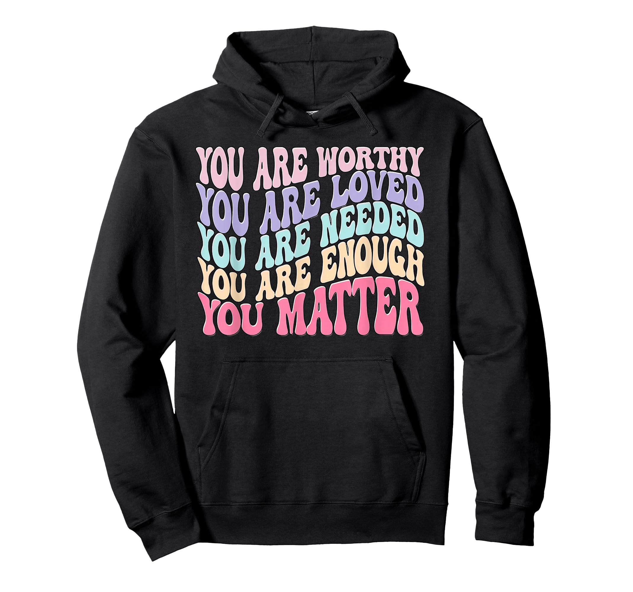 You Matter Kindness Be Kind Mental Hoodie - Aesthetic Graphic Unisex - T-Shirt, Sweatshirt, Hoodie