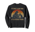 Its Not Dad Bod Its Father Figure Sweatshirt - Streetwear Style Unisex - T-Shirt, Sweatshirt, Hoodie
