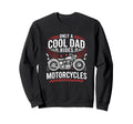 Only Dad Rides Motorcycles Bike Sweatshirt - Streetwear Style Unisex - T-Shirt, Sweatshirt, Hoodie
