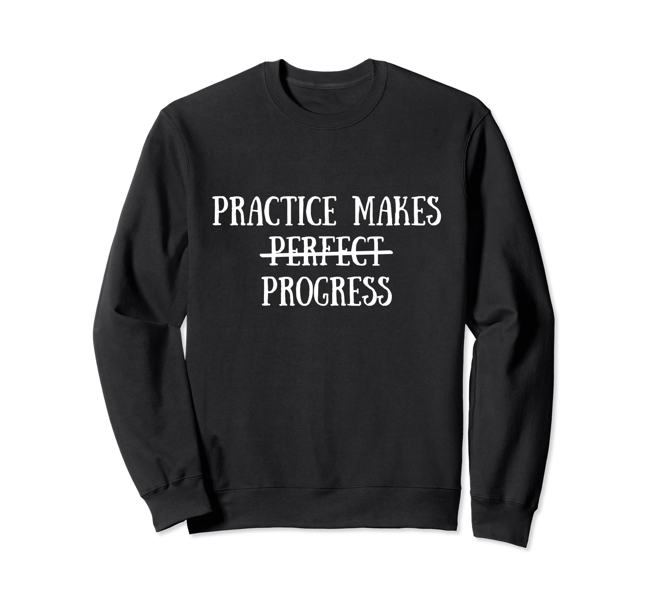 Progress Not Perfection Sweatshirt - Minimalist Print Men Women - T-Shirt, Sweatshirt, Hoodie