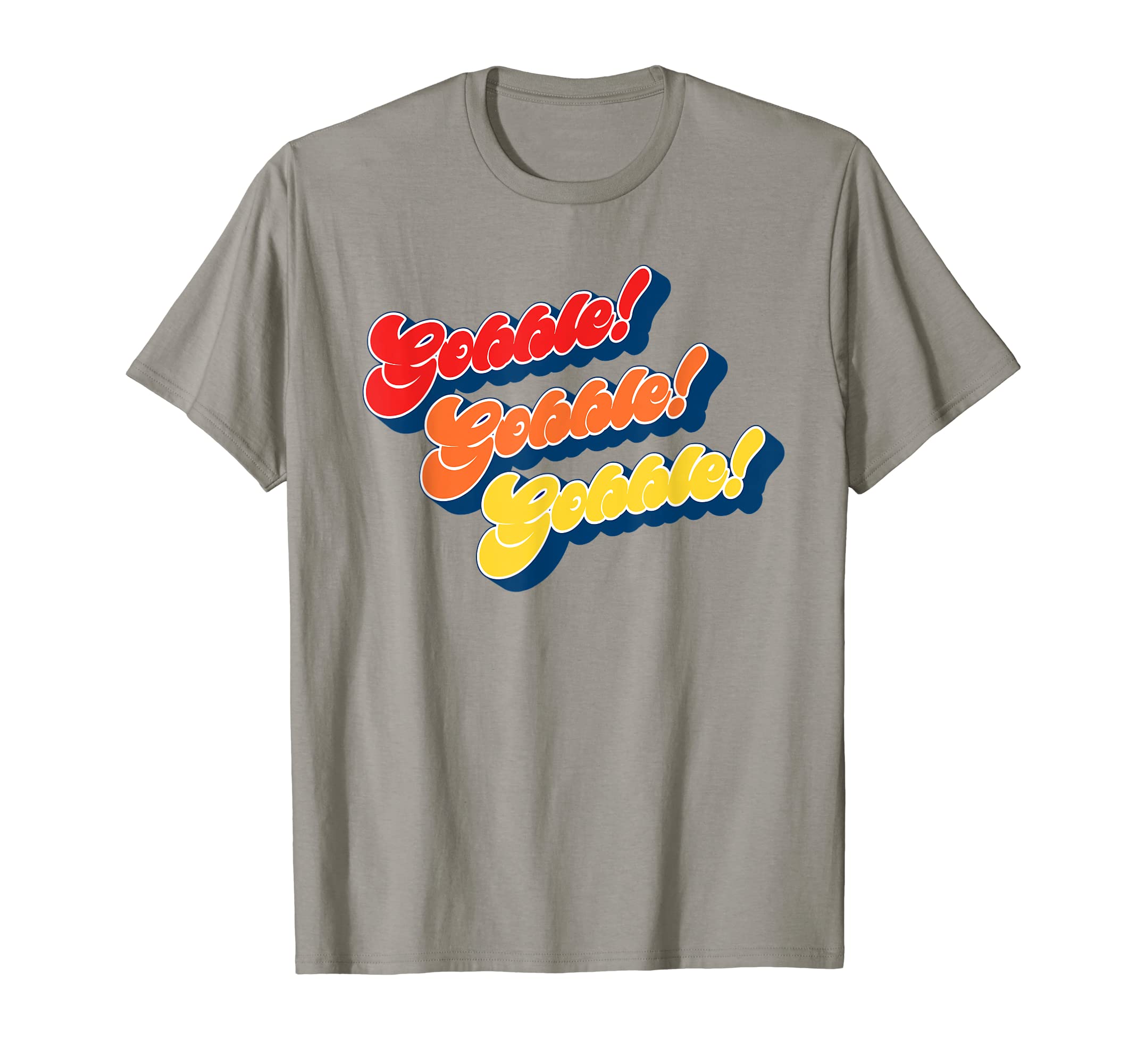 Gobble Gobble Thanksgiving Funny 80S T-Shirt - Minimalist Print Unisex - T-Shirt, Sweatshirt, Hoodie