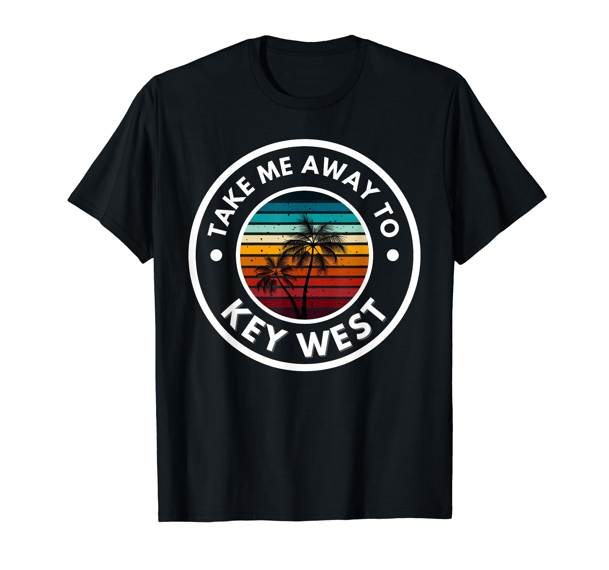 Take Me Away To Key West Florida Beach T-Shirt - Novelty Apparel Unisex - T-Shirt, Sweatshirt, Hoodie