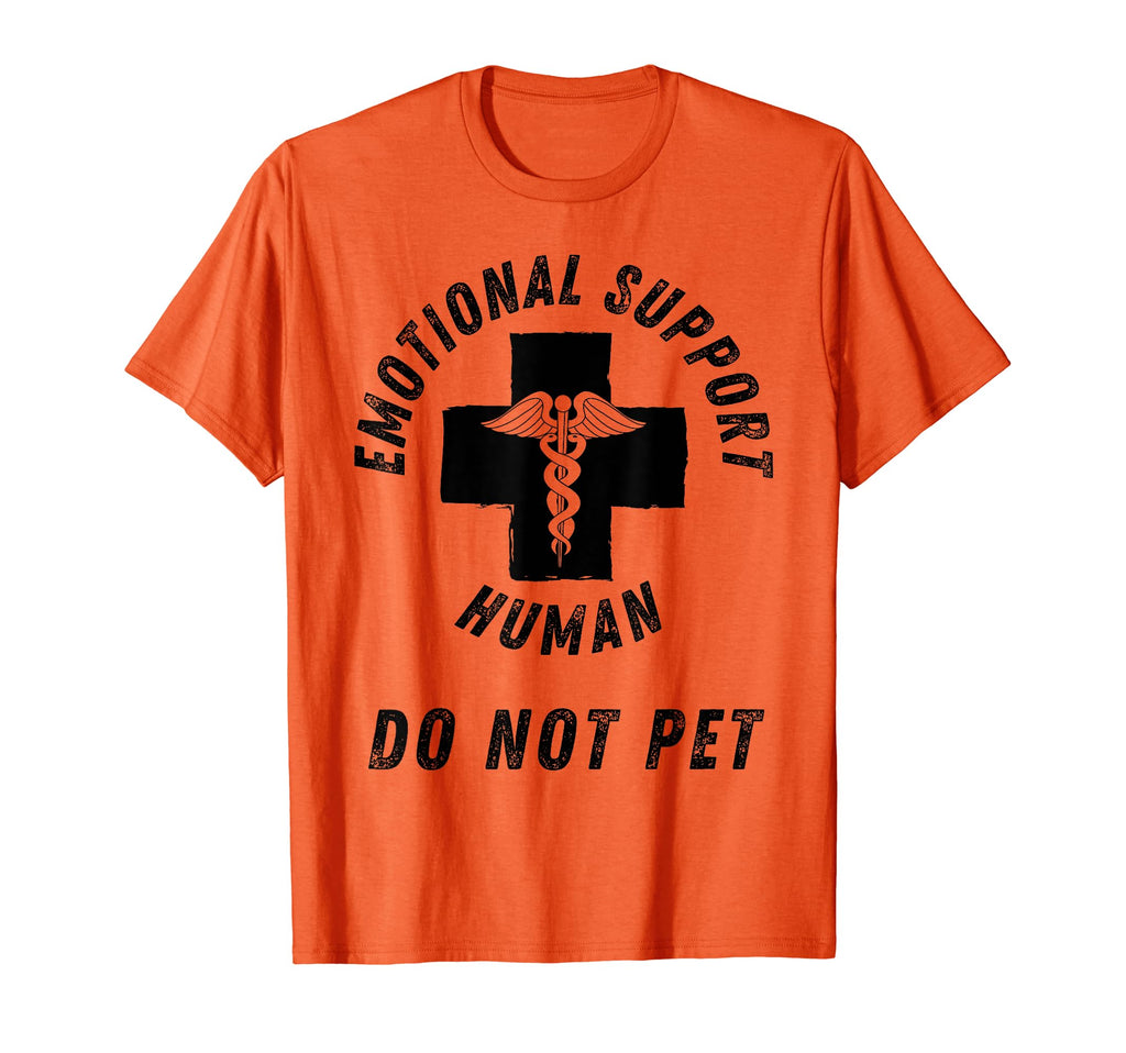 Emotional Support Human Do Not Pet Funny T-Shirt - Minimalist Print Unisex - T-Shirt, Sweatshirt, Hoodie
