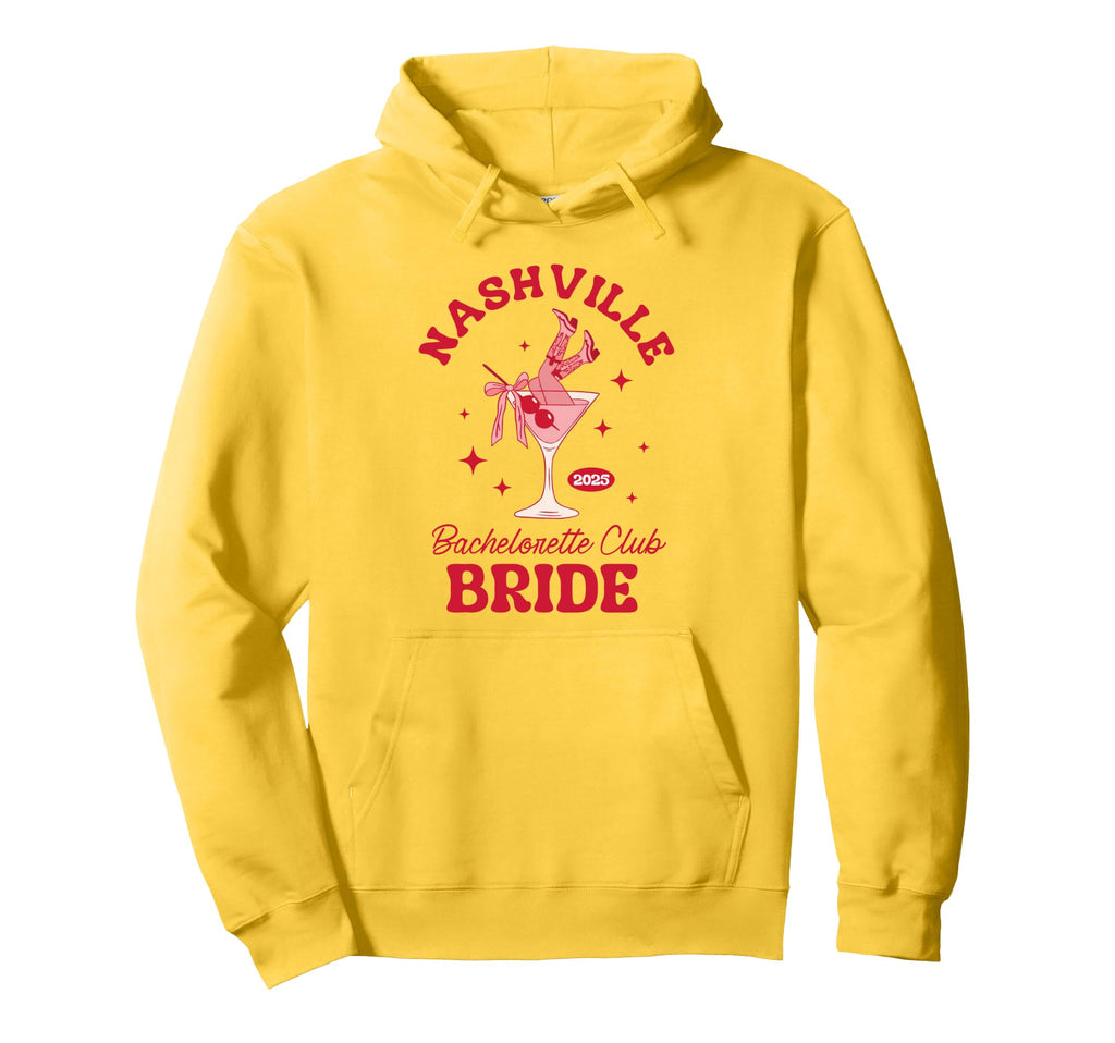 Nashville Bachelorette Club Bride 2025 Hoodie - Novelty Apparel Men Women - T-Shirt, Sweatshirt, Hoodie