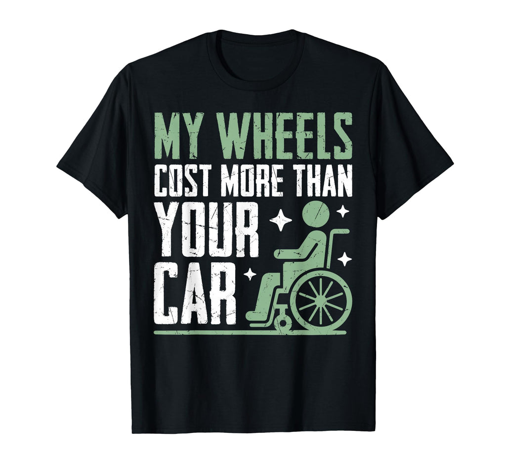 My Wheels Cost More Than Your Car T-Shirt - Graphic Print Men Women - T-Shirt, Sweatshirt, Hoodie