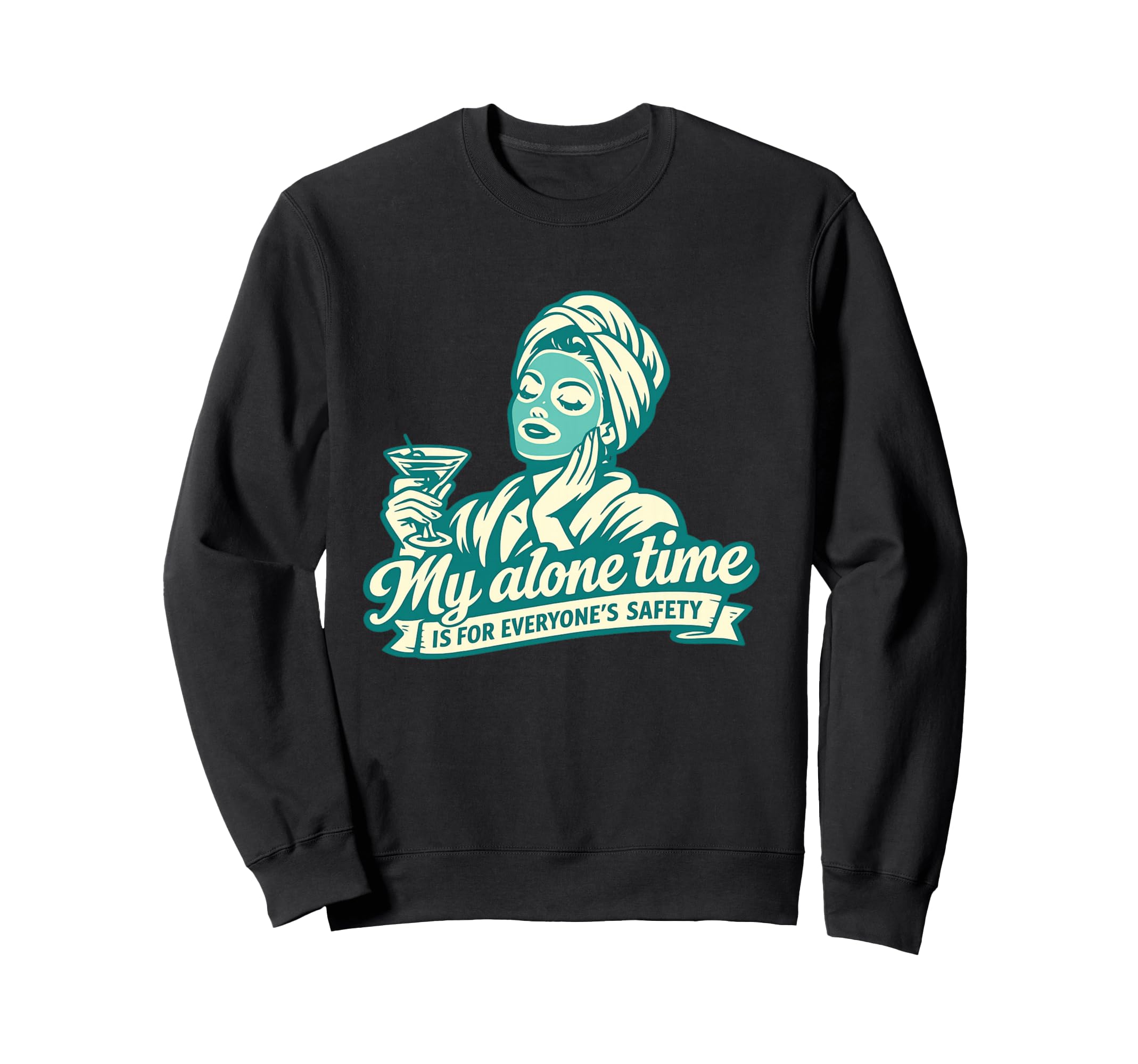 Funny Self Care My Alone Time Is Sweatshirt - Custom Art Print for Adults - T-Shirt, Sweatshirt, Hoodie