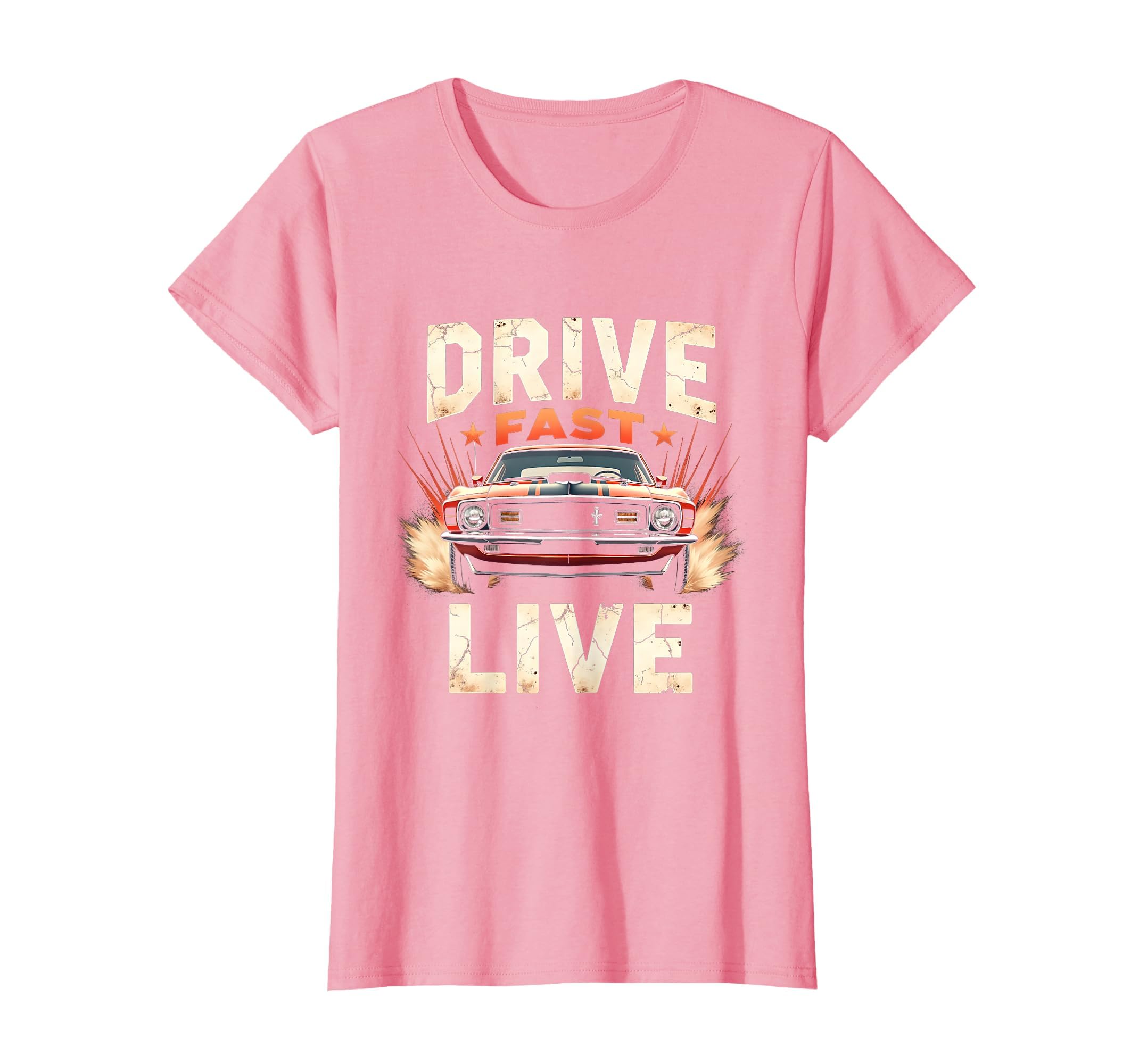 Drive Fast Live Car T-Shirt - Streetwear Style Unisex - T-Shirt, Sweatshirt, Hoodie