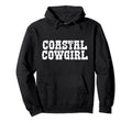 Coastal Cowgirl Distressed Cowboy Lover Hoodie - Custom Art Print Men Women - T-Shirt, Sweatshirt, Hoodie
