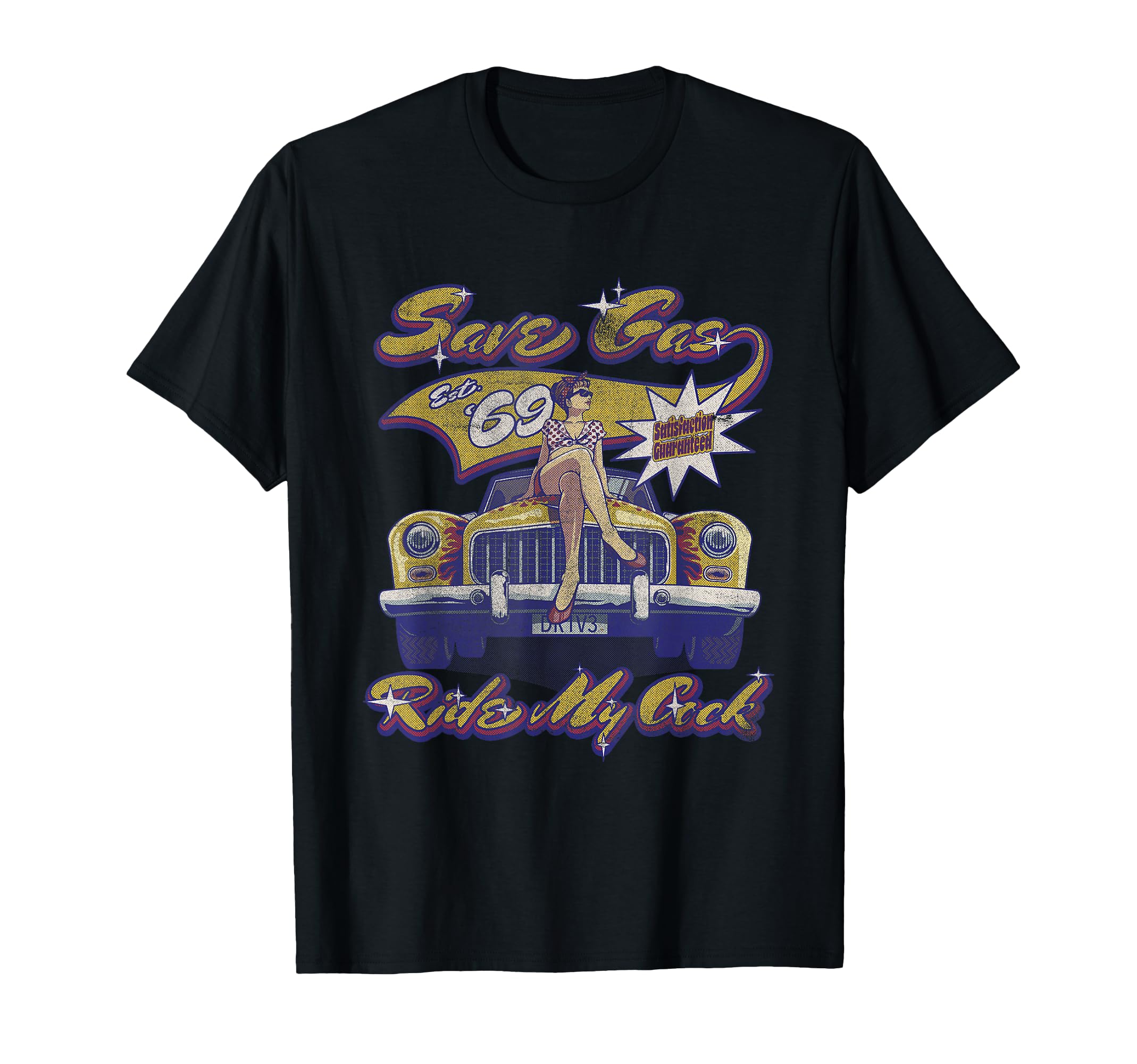 Save Gas Ride My C Ck Pin Up Car T-Shirt - Custom Art Print for Adults - T-Shirt, Sweatshirt, Hoodie