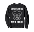 Animal Strong Mind Soft Heart Mental Sweatshirt - Streetwear Style Unisex - T-Shirt, Sweatshirt, Hoodie
