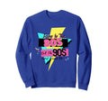 Born 80S But 90S Raised Me Themed Sweatshirt - Aesthetic Graphic Men Women - T-Shirt, Sweatshirt, Hoodie