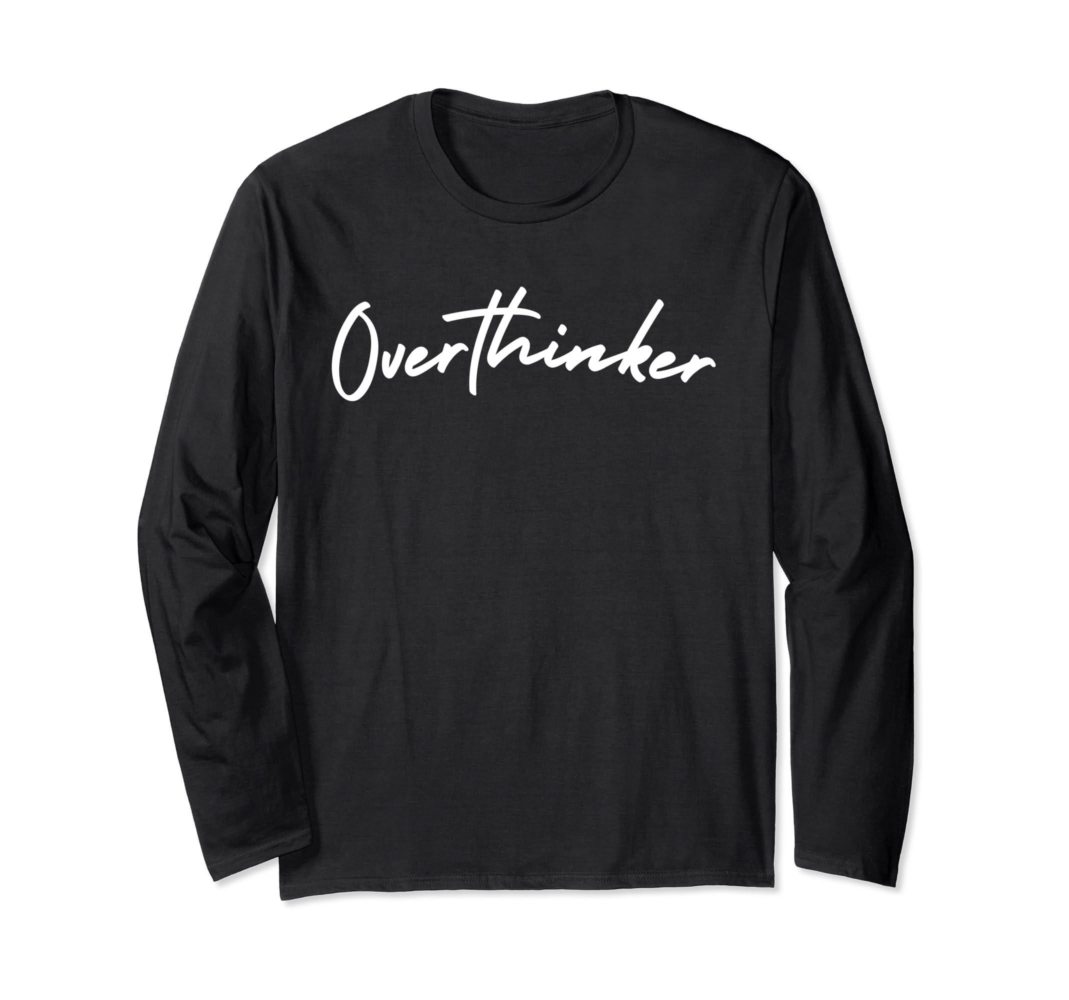 Overthinker Overthinker T-Shirt - Novelty Apparel Men Women - T-Shirt, Sweatshirt, Hoodie