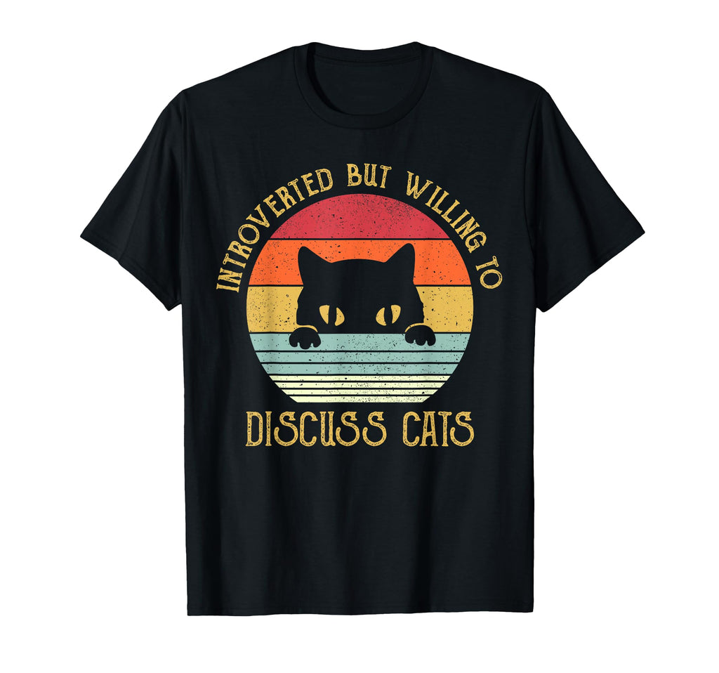 Introverted But Willing To Discuss Cats T-Shirt - Unique Graphic Unisex - T-Shirt, Sweatshirt, Hoodie