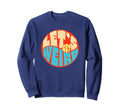 Lets Get Weird Funny 60S Typography Sweatshirt - Graphic Print for Adults - T-Shirt, Sweatshirt, Hoodie