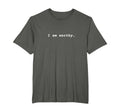 I Am Worthy Positive Mental Health T-Shirt - Custom Art Print Men Women - T-Shirt, Sweatshirt, Hoodie