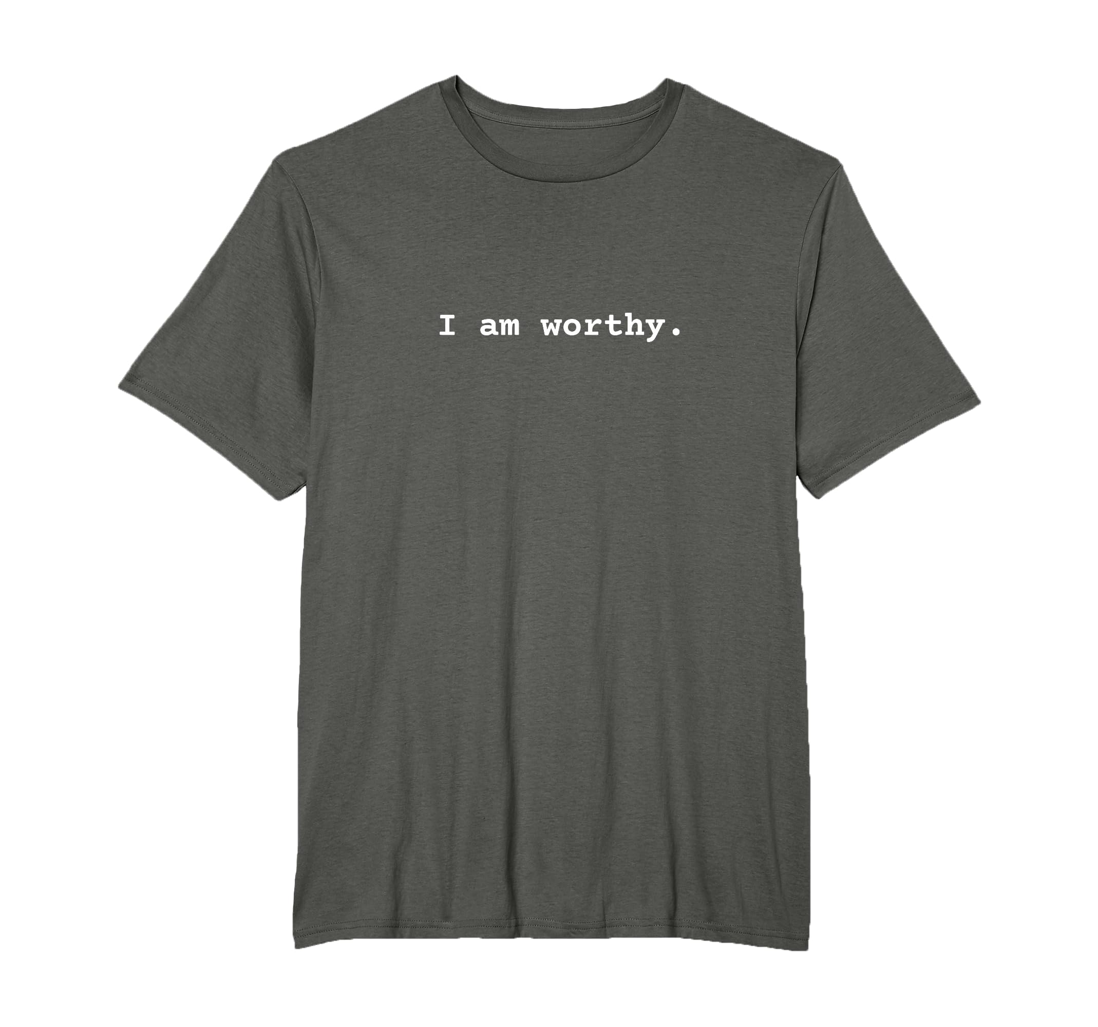 I Am Worthy Positive Mental Health T-Shirt - Custom Art Print Men Women - T-Shirt, Sweatshirt, Hoodie