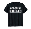 Funny Anti Social Butterfly T-Shirt - Aesthetic Graphic Men Women - T-Shirt, Sweatshirt, Hoodie