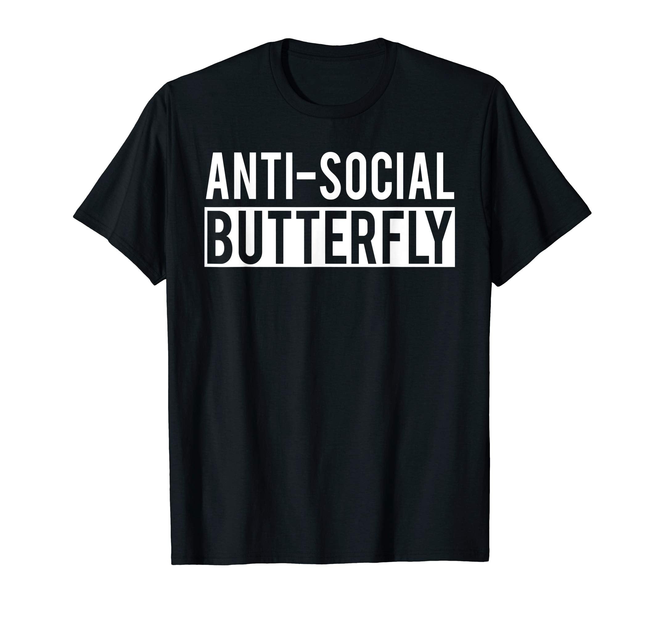 Funny Anti Social Butterfly T-Shirt - Aesthetic Graphic Men Women - T-Shirt, Sweatshirt, Hoodie