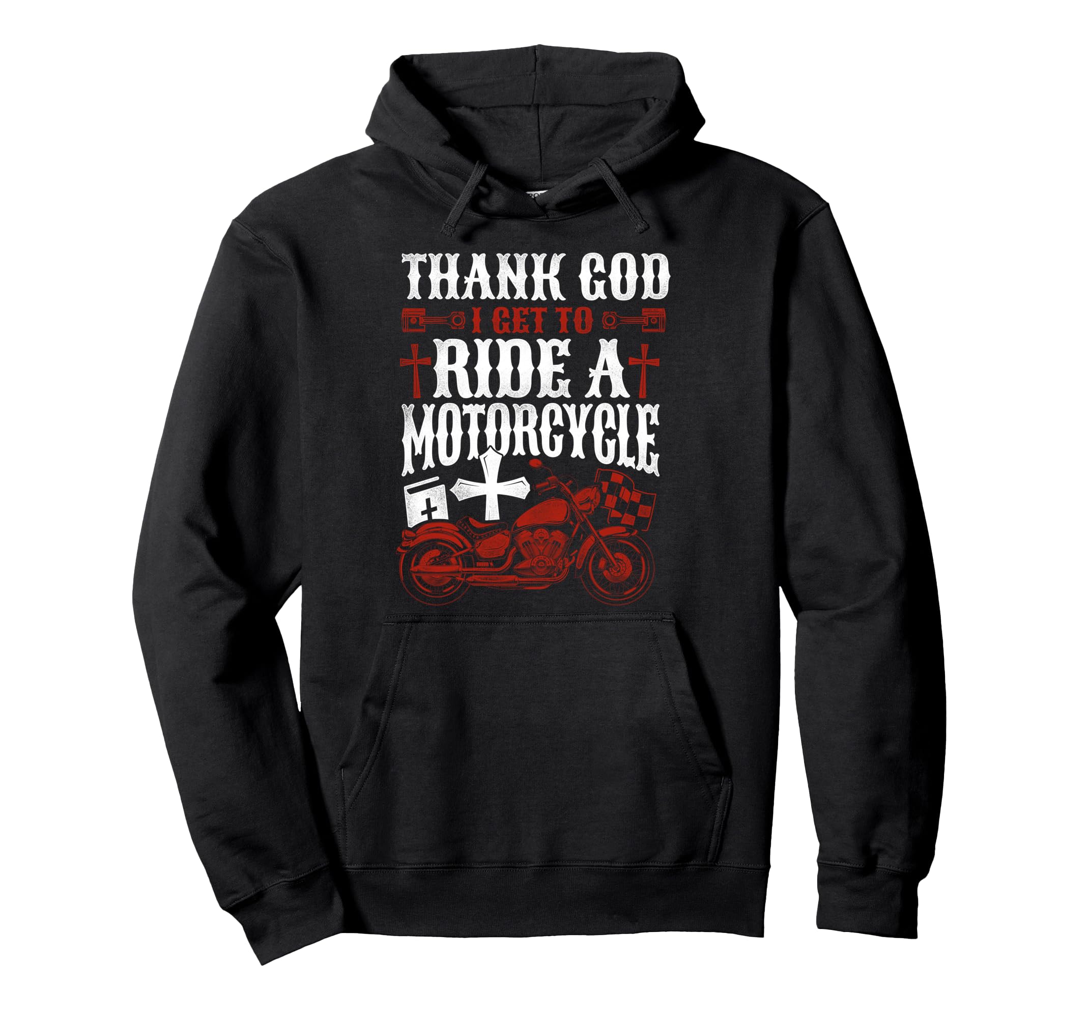 Christian Motorcycle Biker Thank God I Hoodie - Streetwear Style Unisex - T-Shirt, Sweatshirt, Hoodie