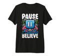 Pause Breathe Believe Floral Mindfulness T-Shirt - Graphic Print Men Women - T-Shirt, Sweatshirt, Hoodie
