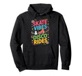 Skate Vibes Disco Rides Colorful Music Hoodie - Trendy Graphic Unisex - T-Shirt, Sweatshirt, Hoodie