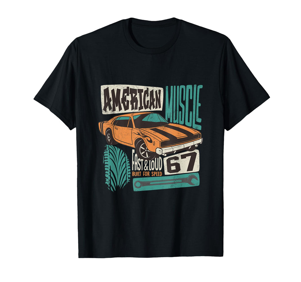 American Muscle Car Fast And Loud 67 T-Shirt - Graphic Print Unisex - T-Shirt, Sweatshirt, Hoodie