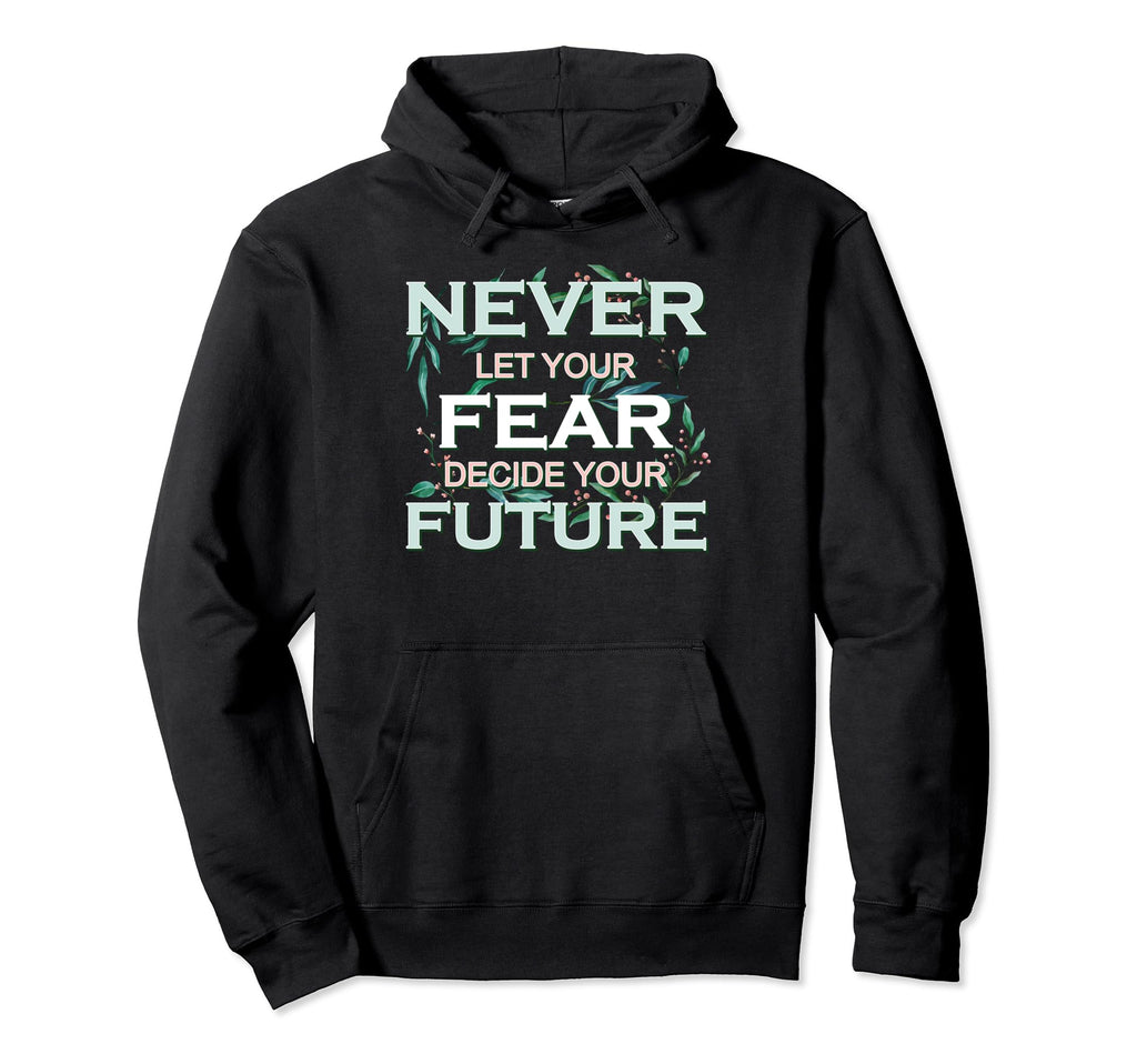 Floral Inspirational Positive Mental Hoodie - Custom Art Print Men Women - T-Shirt, Sweatshirt, Hoodie