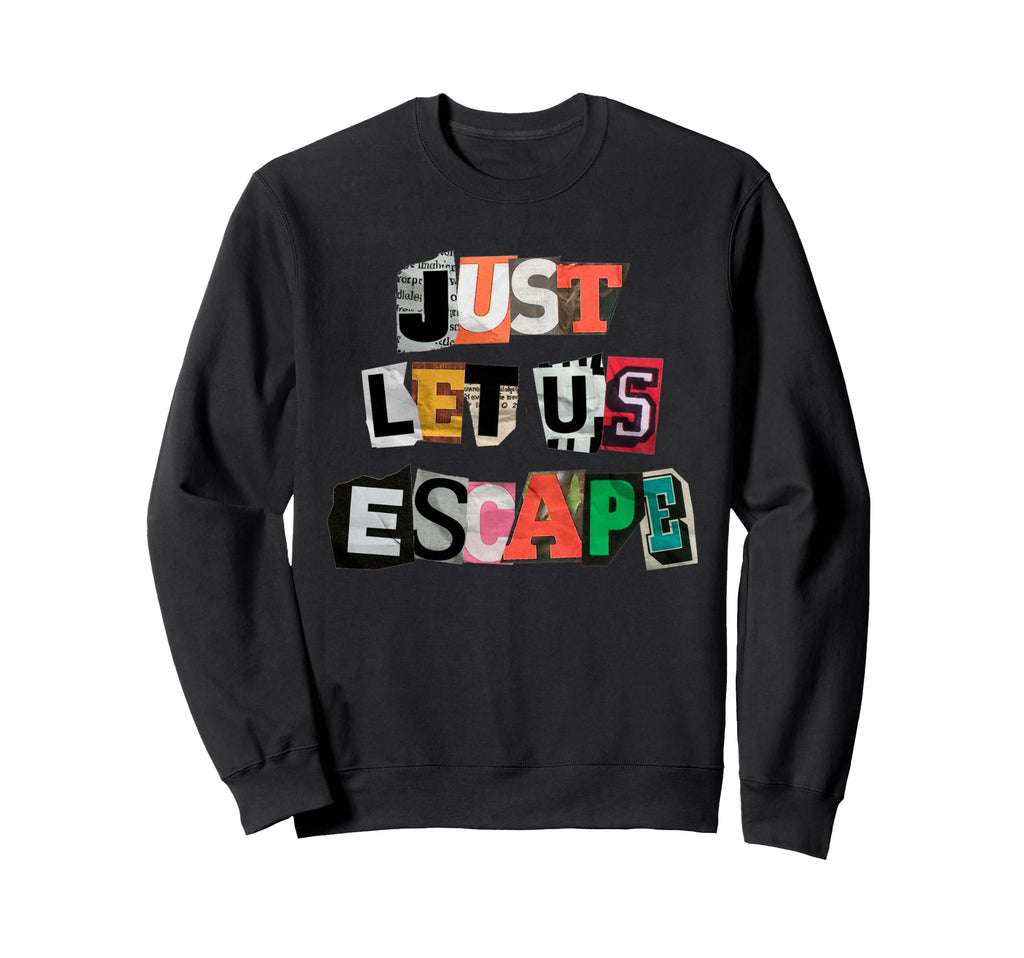 Escape Typography Collage Cut Out Sweatshirt - Unique Graphic for Adults - T-Shirt, Sweatshirt, Hoodie