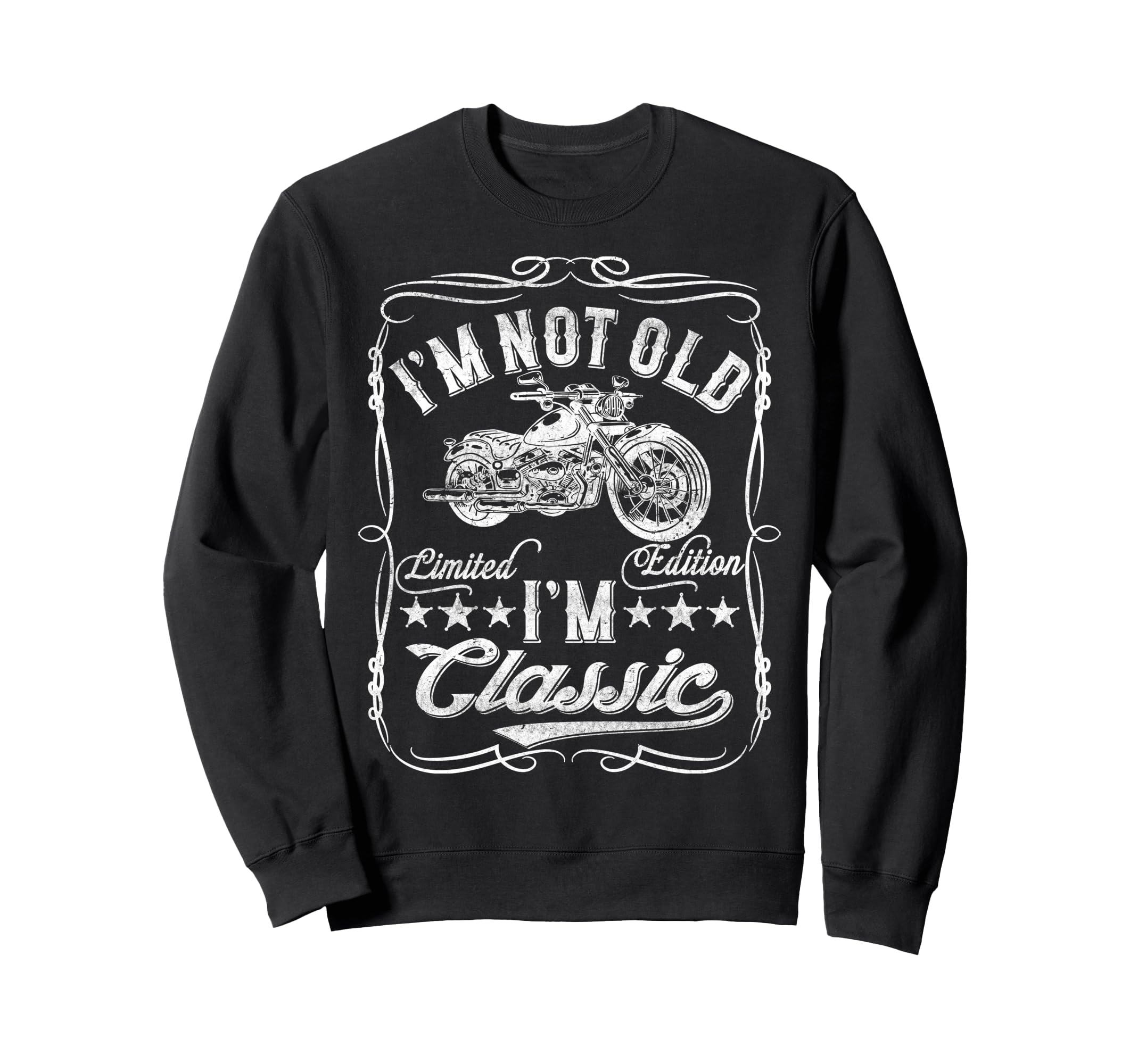 Im Not Old Im Funny Motorcycle Mens Sweatshirt - Trendy Graphic for Adults - T-Shirt, Sweatshirt, Hoodie