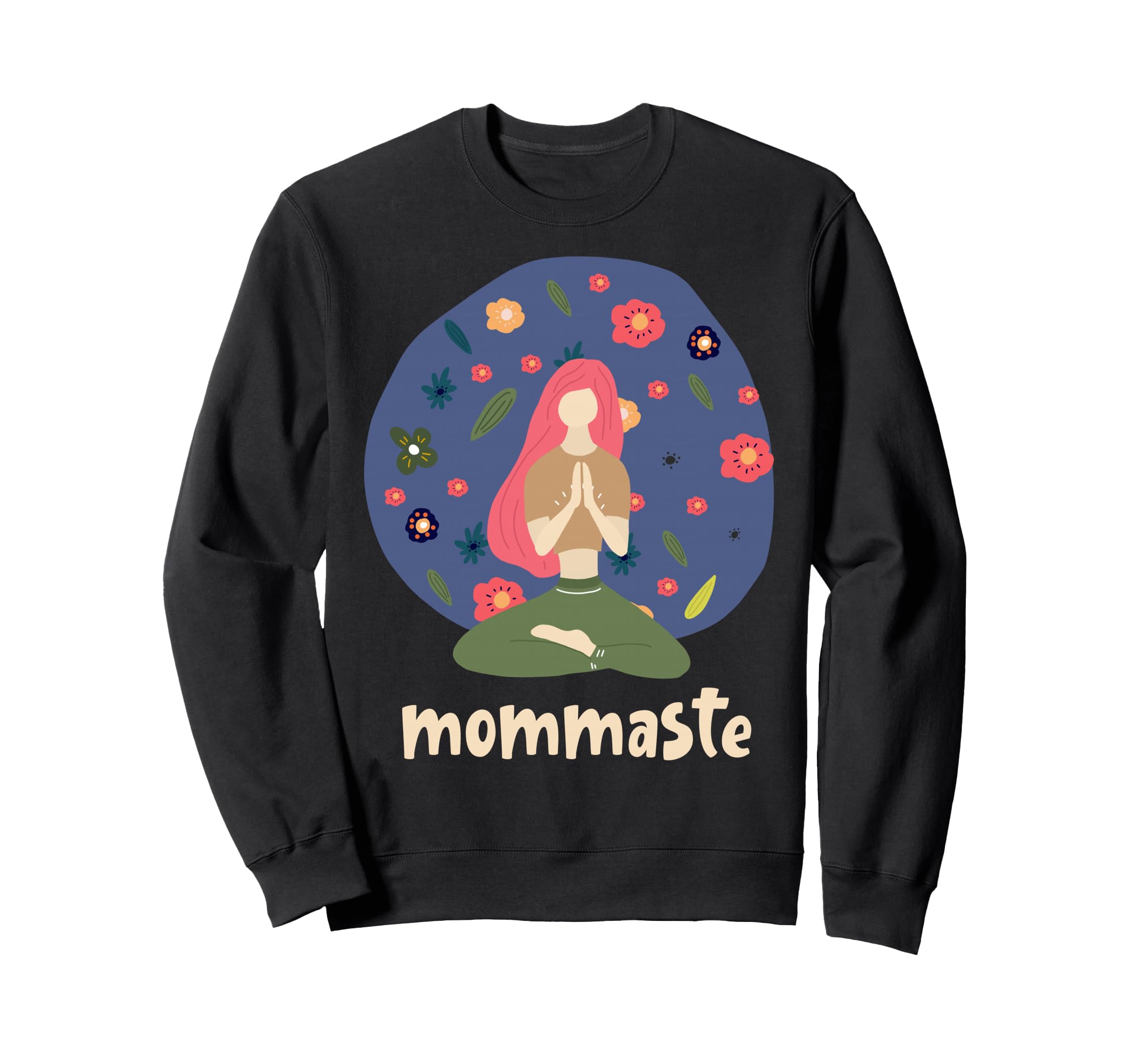 Mommaste Mom Om Yoga Meditation Sweatshirt - Fun Novelty Design Unisex - T-Shirt, Sweatshirt, Hoodie