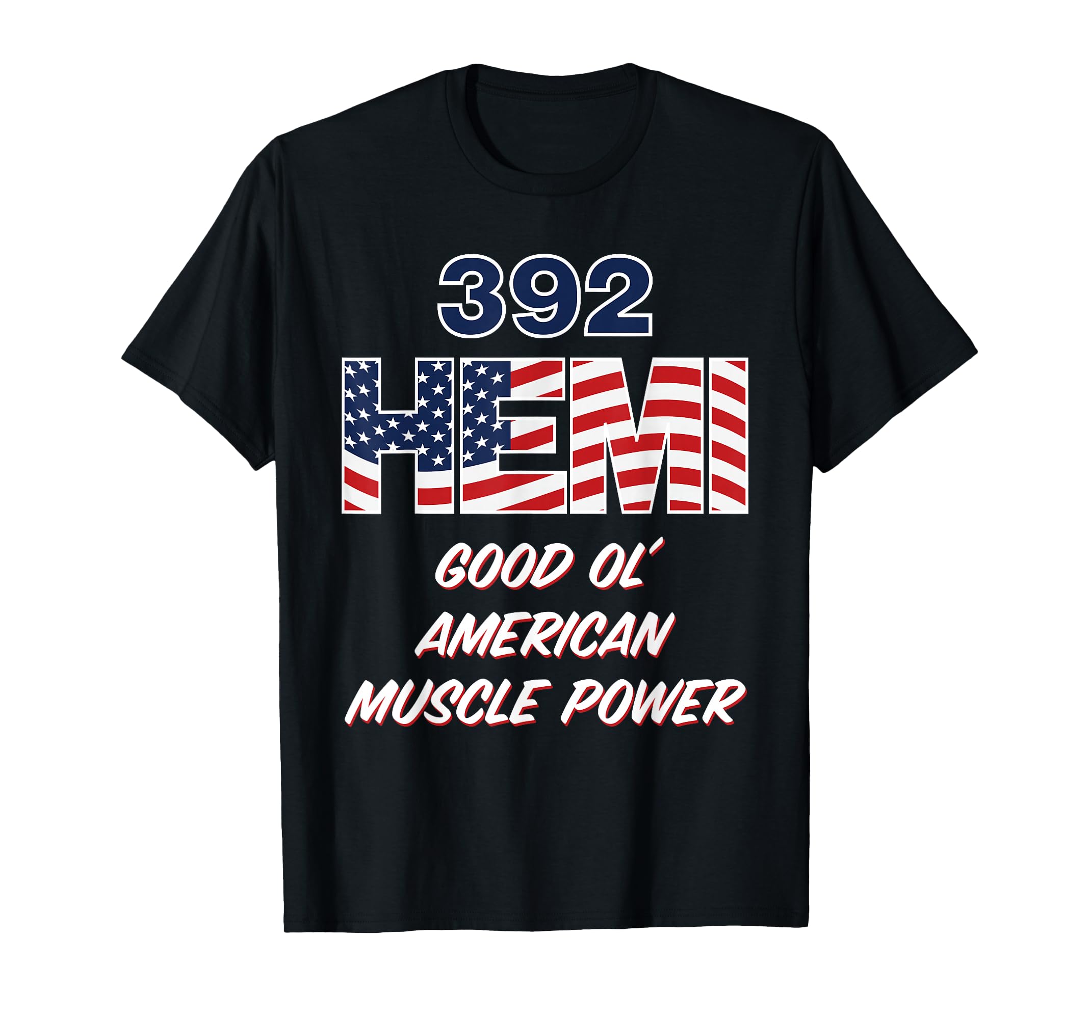 392 Hemi Usa Flag Patriotic Car T-Shirt - Unique Graphic Unisex - T-Shirt, Sweatshirt, Hoodie