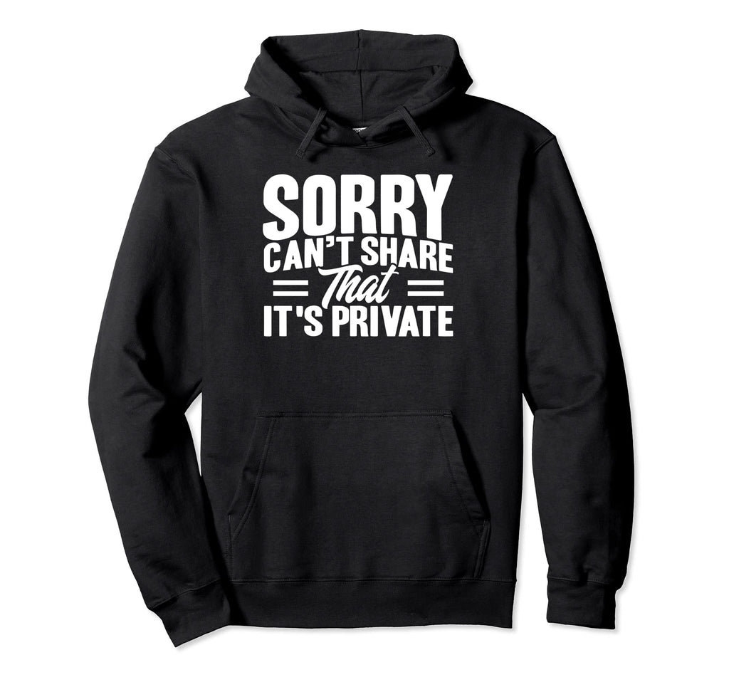 Antisocial Sorry Cant Share That Its Hoodie - Unique Graphic Unisex - T-Shirt, Sweatshirt, Hoodie