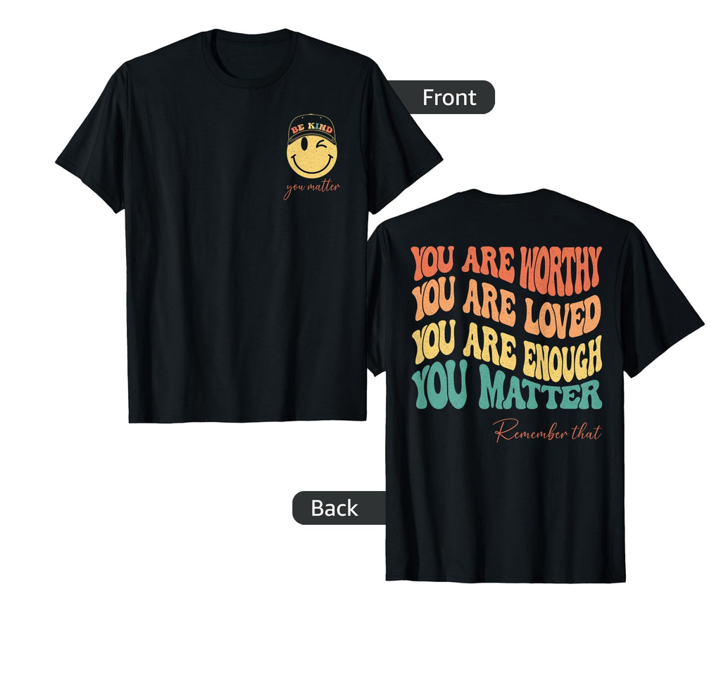 Mental Health Awareness Our You Matter T-Shirt - Novelty Apparel for Adults - T-Shirt, Sweatshirt, Hoodie