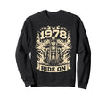 Biker 1978 Ride Birthday Sweatshirt - Aesthetic Graphic Men Women - T-Shirt, Sweatshirt, Hoodie